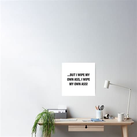 Big Daddy I Wipe My Own Ass Poster For Sale By 90s Mall Redbubble