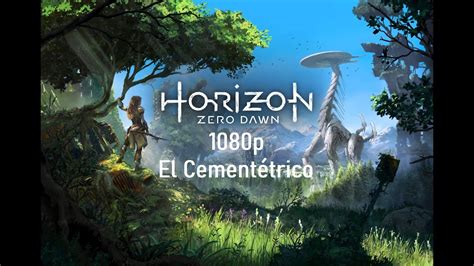 Horizon Zero Dawn Complete Edition El Cement Trico P Youtube