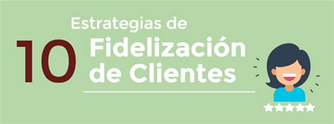 Tipos De Estrategias De Fidelizaci N De Clientes