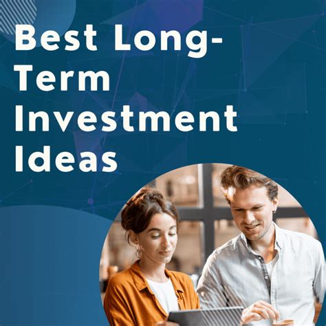 8 Best Long Term Investment Ideas For You [2023 Updated] Deerunspost