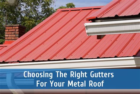 Choosing The Right Gutters For Your Metal Roof Southshore Roofing And Exteriors