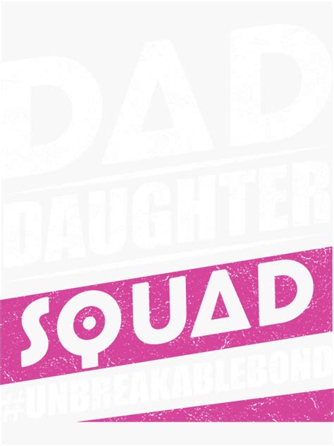 Dad Daughter Squad Unbreakablebond Sticker For Sale By Annaulrich