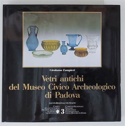 Vetri Antichi Del Museo Civico Archeologico Di Padova Zampieri