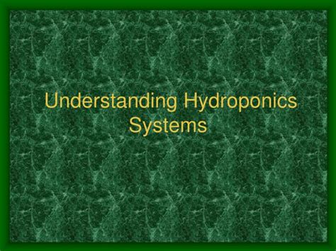 Ppt Understanding Hydroponics Systems Powerpoint Presentation Free