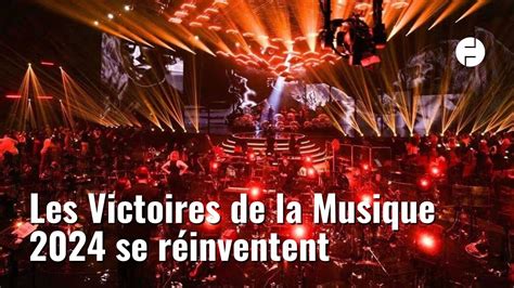 Les Victoires De La Musique Les Nouveaut S De Cette Ann E Youtube