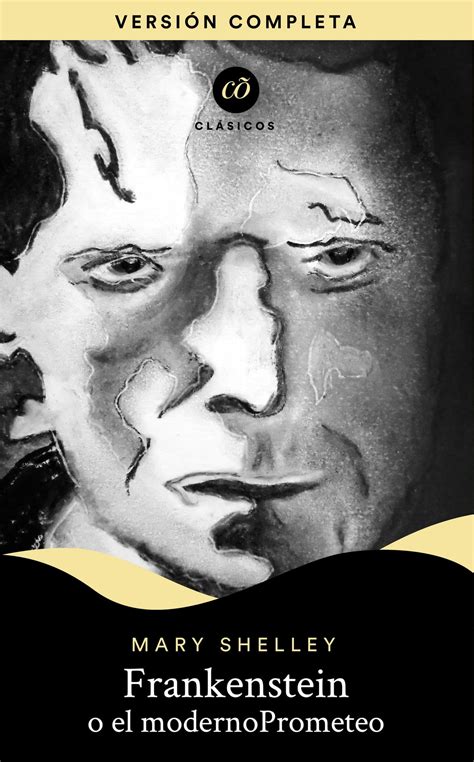 Frankenstein O El Moderno Prometeo Ebook By Mary Shelley Epub