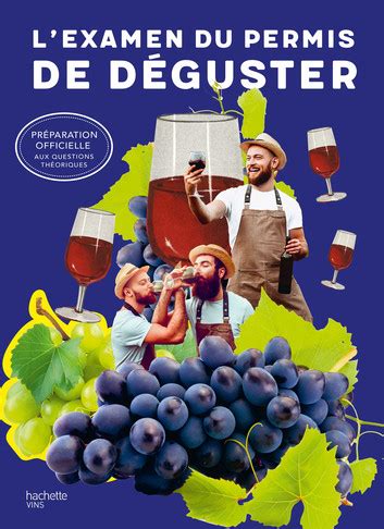 L examen du permis de déguster eBook by Ecole Hachette du Vin EPUB