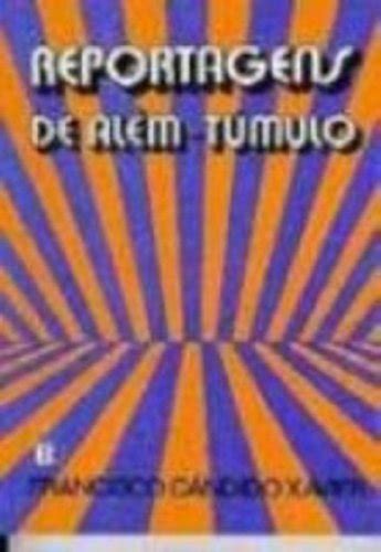 Reportagens De Alem Tumulo Pdf Francisco Candido Xavier