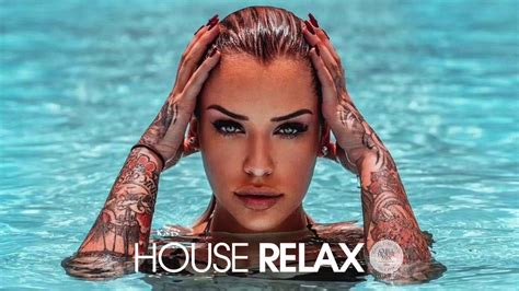 House Relax 2020 New Best Deep House Music Chill Out Mix 40