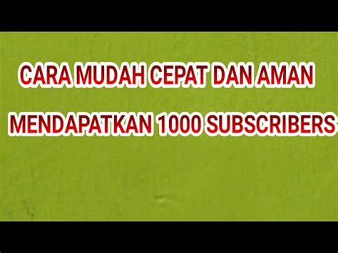 Cara Mudah Cepat Dan Aman Mendapatkan Subscriber YouTube