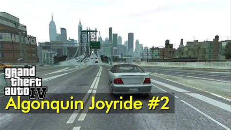 Algonquin Joyride Just Driving Gta Iv Youtube