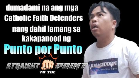 Dumadami Na Ang Mga Catholic Faith Defenders Dahil Sa Punto Por Punto