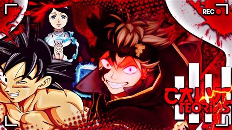 E Se Goku Fosse Para Black Clover Parte Calvogeta Teorias Youtube