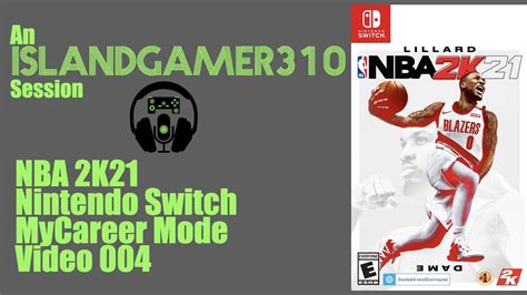 Nintendo Switch NBA 2K21 MyCareer Gameplay 004 YouTube