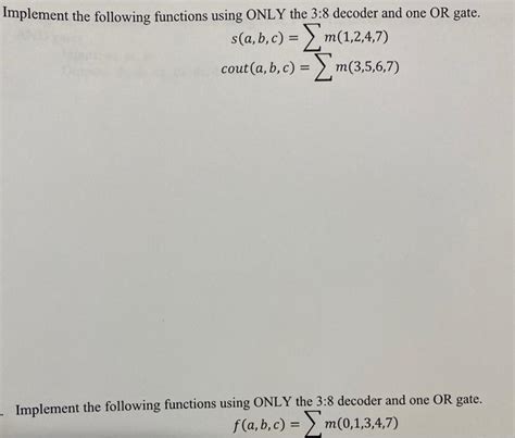 Solved Implement The Following Functions Using ONLY The 3 8 Chegg