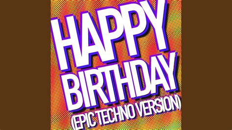 Happy Birthday Epic Techno Version Youtube