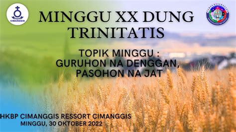 IBADAH MINGGU XX DUNG TRINITATIS HKBP CIMANGGIS RESSORT CIMANGGIS 30