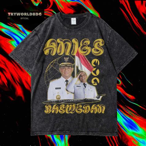 Jual Tryworldbdg Official Anies Baswedan Kaos Oversized Kaos Washed