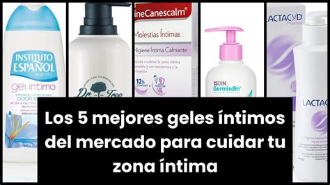 GEL INTIMOLos 5 mejores geles íntimos del mercado para cuidar tu zona