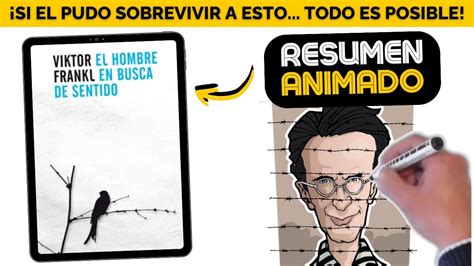 El Hombre En Busca De Sentido Resumen Animado Victor Frankl Youtube