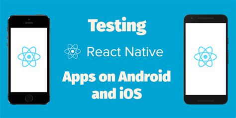 Testing React Native Apps On Android And Ios Smartbear