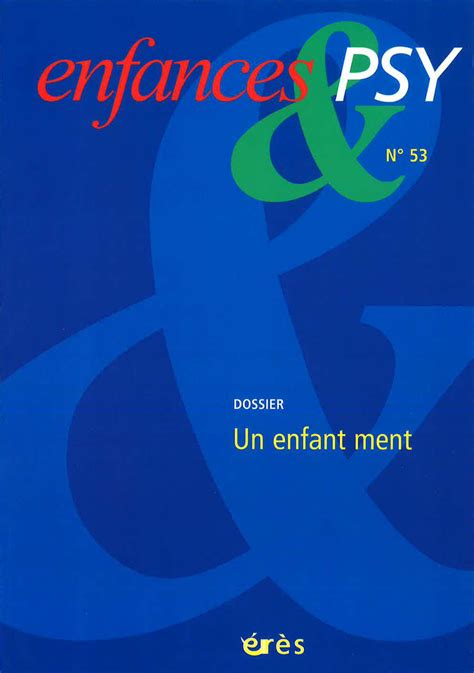 L analyse psychologique du mensonge chez l enfant un défi pour l