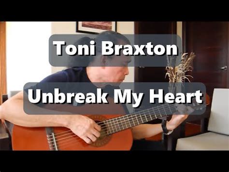 Unbreak My Heart Toni Braxton Fingerstyle Guitar Nards YouTube