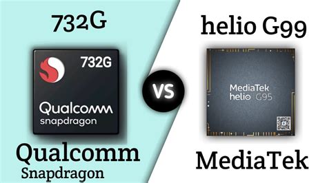 Helio G99 Vs Snapdragon 732g Which Is The Better Soc Blackview Blog