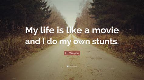 Life Is Like A Movie Quotes