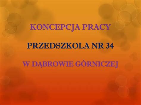 Ppt Koncepcja Pracy Przedszkola Nr W D Browie G Rniczej Powerpoint