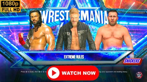 WWE 2K23 WrestleMania Edge Vs Roman Reigns Vs Bryan Danielson