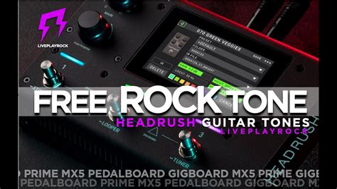 Free Headrush Rock Rig With Scenes Liveplayrock Tone Prime