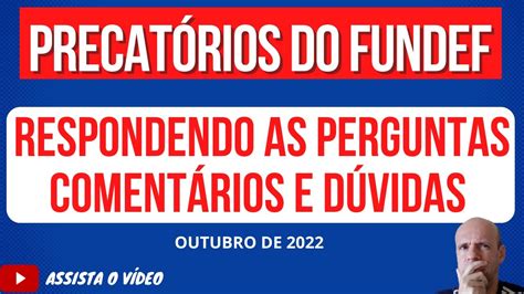 PrecatÓrios Do Fundef 2022 Respondendo A Perguntas DÚvidas E