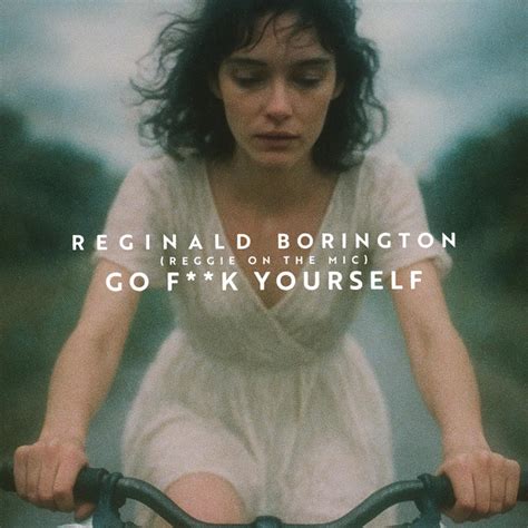 Go Fuck Yourself X Rated Parody All By Myself Song And Lyrics By Reginald Borington Spotify