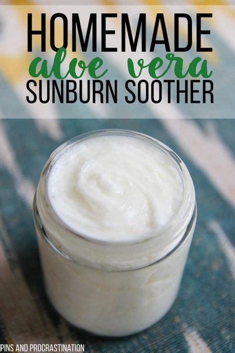 Aloe Vera Soother For Sunburn Relief Pins And Procrastination Aloe