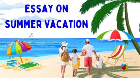 Essay On Summer Vacationsummer Vacations Essay Youtube