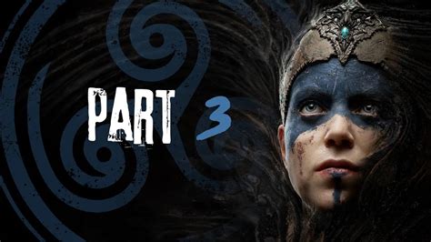 HELLBLADE SENUA S SACRIFICE Walkthrough Gameplay Part 3 FULL GAME