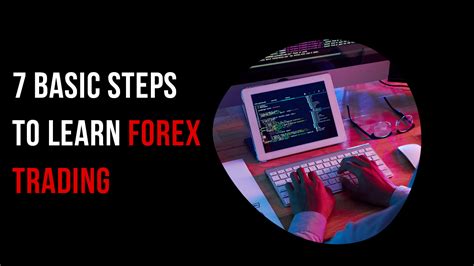 Basic Steps To Learn Forex Trading Xtreamforex