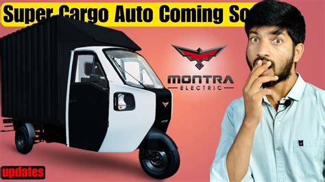 Montra Super Cargo Auto Rickshaw Coming Soon Montra Electric Cargo