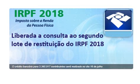 RECEITA LIBERA CONSULTA AO 2º LOTE DE RESTITUIÇÃO DO IR 2018