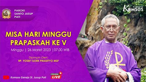 MISA MINGGU PRAPASKAH V GEREJA ST JUSUP PATI MINGGU 26 MARET