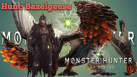 Monster Hunter World Hunt Bazelgeuse Youtube