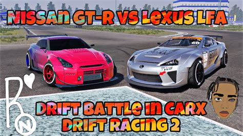 Nissan GTR Vs Lexus LFA Drift Battle In CarX Drift Racing 2 YouTube