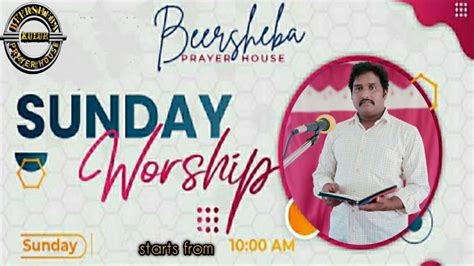 Sunday Worship Service Table Msg By Bro Prasad From Am To P