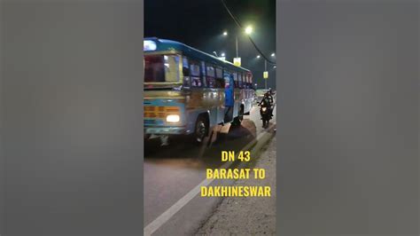 Barasat To Dakhineswar Dn 43 Kolkata Bus Services Busooking