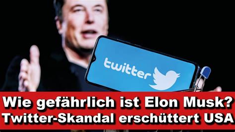 Wie Gef Hrlich Ist Elon Musk Twitter Skandal Ersch Ttert Usa Kurze