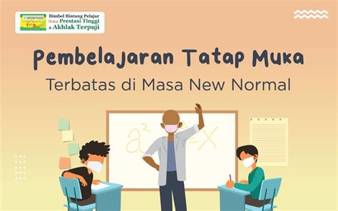 Pembelajaran Tatap Muka Terbatas Di Masa New Normal Bimbel Islami