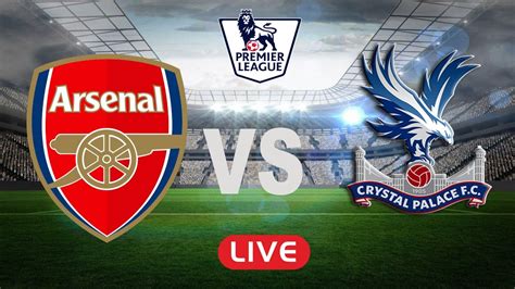 Arsenal Vs Crystal Palace Live Match 2021 Hd Premier League 2021 2022