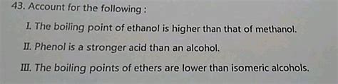 43 Account The Following 1 The Boiling Point Of Ethanol Is Higher