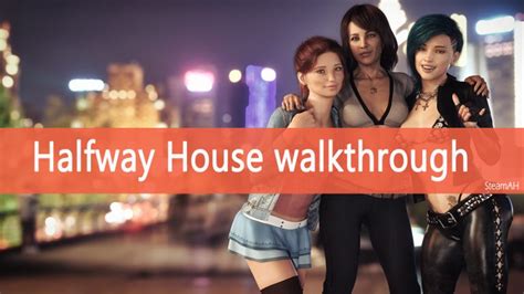 Halfway House Walkthrough (Ep.1-10 Updated) - SteamAH